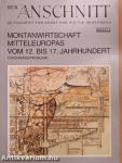 Montanwirtschaft Mitteleuropas vom 12. bis 17. Jahrhundert
