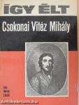 Így élt Csokonai Vitéz Mihály