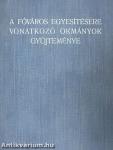 A főváros egyesítésére vonatkozó okmányok gyűjteménye