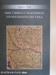 Srbi i Srbija u Madarskoj Istoriografiji XIX veka