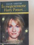 És megteremtette Harry Pottert...