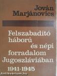 Felszabadító háború és népi forradalom Jugoszláviában 1941-1945