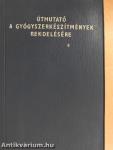 Útmutató a gyógyszerkészítmények rendelésére