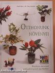 Otthonunk növényei