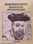 Nostradamus kiadatlan jövendölései