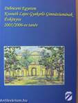 Debreceni Egyetem Kossuth Lajos Gyakorló Gimnáziumának évkönyve 2005/2006-os tanév