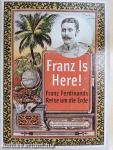 Franz Is Here!