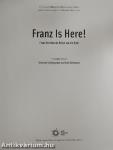 Franz Is Here!