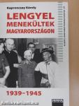 Lengyel menekültek Magyarországon 1939-1945