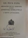 XII. Pius Pápa "Mediator Dei et hominum" kezdetű apostoli körlevele a szent Liturgiáról