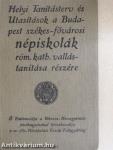Helyi tanitásterv és utasitások a Budapest szék.-főv. népiskolák római kath. vallástanitása részére
