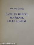 Bach és Händel zenéjének lelki alapjai