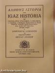 Alethes istoria azaz Igaz história egy csodálatos utazásról a Holdban, a Cethalban, a Boldogok, Kárhozottak és Álmok Szigetén, valamint egyéb furcsa helyeken