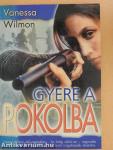 Gyere a pokolba