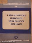 A házi olvasmányok felhasználása nevelő és oktató munkánkban