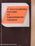 A közművelődés helyzete és fejlesztésének feladatai