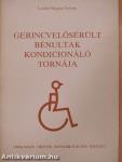 Gerincvelősérült bénultak kondicionáló tornája