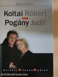 Koltai Róbert - Pogány Judit