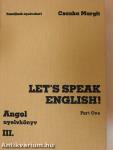 Let's Speak English!/Angol nyelvkönyv III/I.