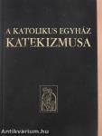 A katolikus egyház katekizmusa