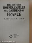 The Historic Houses, Castles and Gardens of France