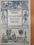 Világverő Mátyás király 1-3.