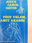 Tégy velem, amit akarsz