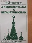 A rendszerváltás a Szovjetunióban a tények tükrében (1989-1991)