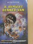 A rémület benned van