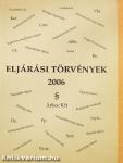 Eljárási törvények 2006