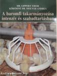 A baromfi takarmányozása intenzív és szabadtartásban