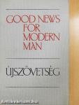 Good News for Modern Man/Újszövetség