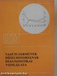 Vasúti járművek  dízelmotorjának diagnosztikai vizsgálata