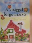 A virággal forgó házikó