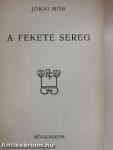 A fekete sereg/Még sem lesz belőle tekintetes asszony/Házasság éhségből/Az apja fia