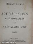 Egy választás Magyarországon vagy a körtvélyesi csiny/Nászúton és egyéb elbeszélések