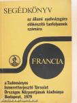 Segédkönyv az állami nyelvvizsgára előkészítő tanfolyamok számára - Francia