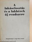 A lakáselosztás és a lakbérek új rendszere