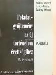 Feladatgyűjtemény az új történelem érettségihez - Írásbeli/11. évfolyam