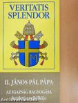 II. János Pál Pápa Veritatis Splendor kezdetű enciklikája