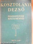 Kosztolányi Dezső összegyűjtött költeményei