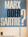 Marx oder Sartre?