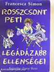 Rosszcsont Peti legádázabb ellenségei