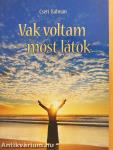 Vak voltam - most látok