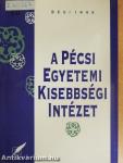 A Pécsi Egyetemi Kisebbségi Intézet