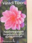 Népbetegségek megelőzése és szelíd gyógymódjai 2.