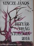 Betyárvilág Antológia 2014 (aláírt példány)