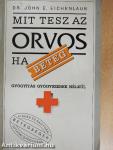 Mit tesz az orvos, ha beteg?