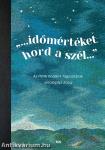"...időmértéket hord a szél..." Az MMA Irodalmi Tagozatának antológiája 2024