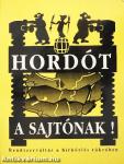 Hordót a sajtónak!